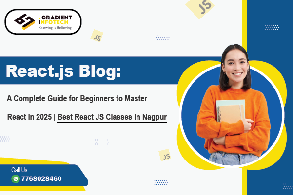 React.js Tutorial: A Complete Guide for Beginners to Master React in 2025 | Best React JS Classes in Nagpur